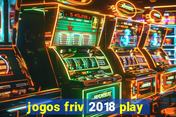 jogos friv 2018 play